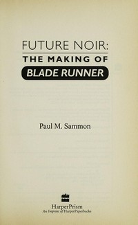 Future noir: the making of Blade runner