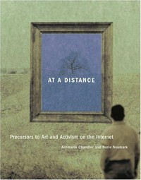 At a distance: precursors to art and activism on the Internet