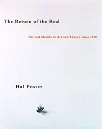 The return of the real: the avant-garde at the end of the century