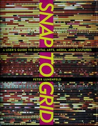 Snap to grid: a user's guide to digital arts, media, and cultures