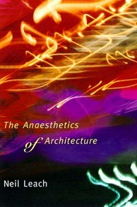 The anaesthetics of architecture