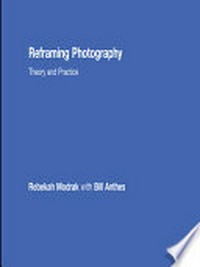 Reframing photography: theory and practice