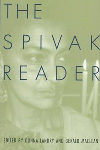 The Spivak reader: selected works of Gayatri Chakravorty Spivak