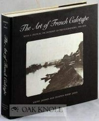 The art of French calotype: with a critical dictionary of photographers, 1845 - 1870