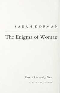 The enigma of woman: woman in Freud's writings