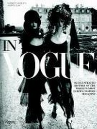 In Vogue: the illustrated history of the world's most famous fashion magazine
