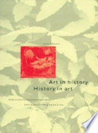 Art in history, history in art: studies in seventeenth-century Dutch culture ; [evolved from the Symposium ... held at the Getty Center for the History of Art and the Humanities, Santa Monica, Californien 30.4. - 2.5.1987]