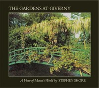 The Gardens at Giverny: a view of Monet's world