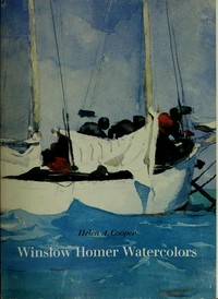 Winslow Homer watercolors [exhibition dates: National Gallery of Art, Washington, March 2 - May 11, 1986, Fort Worth: Amon Carter Museum 06.06. - 27.07. 1986, New Haven: Yale Univ. Art Gallery 11.09. - 02.11.1986]