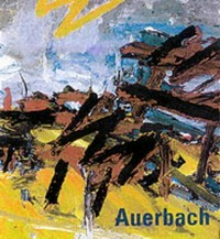 Frank Auerbach, Paintings and Drawings 1954 - 2001 [in occasion of the Exhibition Frank Auerbach, Paintings and Drawings 1954 - 2001, Royal Academy of Arts, London, 14 September - 12 December 2001]
