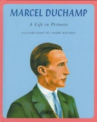 Marcel Duchamp: a life in pictures