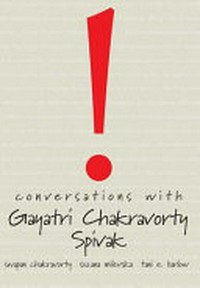 Conversations with Gayatri Chakaravorty Spivak