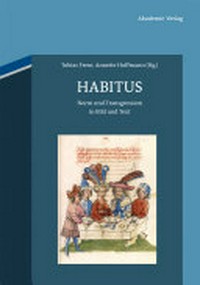 Habitus: Norm und Transgression in Text und Bild ; Festgabe für Lieselotte E. Saurma-Jeltsch