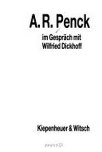 A. R. Penck im Gespräch mit Wilfried Dickhoff