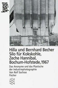 Hilla und Bernhard Becher, Silo für Kokskohle, Zeche Hannibal, Bochum-Hofstede, 1967: das Anonyme und das Plastische der Industriephotographie