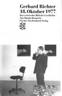 Gerhard Richter: 18. Oktober 1977: das verwischte Bild der Geschichte