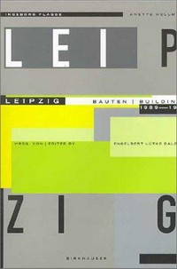 Leipzig: Bauten 1989 - 1999