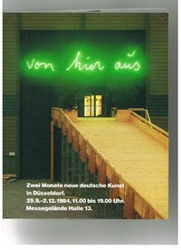 Von hier aus [zwei Monate neue deutsche Kunst in Düsseldorf ; 29.9. - 2.12.1984 ; eine Veranstaltung der Gesellschaft für aktuelle Kunst Düsseldorf e.V.]