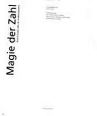 Magie der Zahl in der Kunst des 20. Jahrhunderts [erscheint anläßlich der Ausstellung "Magie der Zahl in der Kunst des 20. Jahrhunderts" in der Staatsgalerie Stuttgart vom 1. Februar bis 19. Mai 1997]