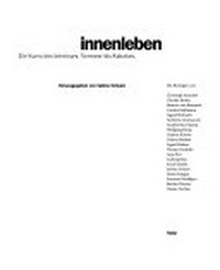 Innenleben: die Kunst des Interieurs ; Vermeer bis Kabakov ; [Ausstellung vom 24. September 1998 bis 10. Januar 1999, Städelsches Kunstinstitut und Städtische Galerie]