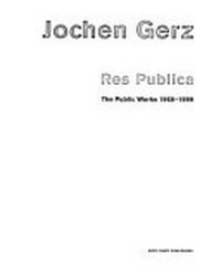Jochen Gerz - Res publica: das öffentliche Werk 1968 - 1999 ; Museion - Museum für Moderne Kunst, Bozen, 10. September bis 21. November 1999, Kunsthalle zu Kiel, 15. März bis 14. Mai 2000, ...