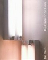 Dan Flavin, die Architektur des Lichts [anlässlich der Ausstellung Dan Flavin: Die Architektur des Lichts; Deutsche Guggenheim Berlin, 6. November 1999 - 13. Februar 2000]