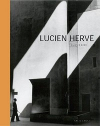 Lucien Hervé [... anlässlich der Ausstellung "Lucien Hervé: Zwischen Fotografie und Architektur", Deichtorhallen Hamburg, 10. Oktober 2002 - 12. Januar 2003]