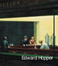 Edward Hopper [anlässlich der Ausstellung 'Edward Hopper', Tate Modern, London, 27. Mai bis 5. September 2004, Museum Ludwig, Köln, 9. Oktober 2004 bis 9. Januar 2005]