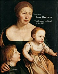 Hans Holbein d. J. Tafelmaler in Basel 1515 - 1532