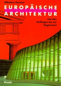 Europäische Architektur: von den Anfängen bis zur Gegenwart
