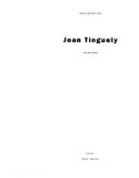 Jean Tinguely: Biographie und Werk