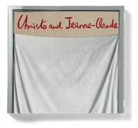 Christo and Jeanne-Claude: early works 1958 - 1969 ; [published on the occasion of the exhibition "Christo and Jeanne-Claude: Early Works 1958 - 1969" organized by the Neuer Berliner Kunstverein at the Martin-Gropius-Bau, Berlin]