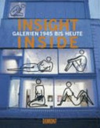 Insight - Inside: Galerien 1945 bis heute