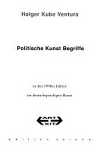 Politische Kunst Begriffe: in den 1990er Jahren im deutschsprachigen Raum