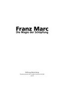 Franz Marc: die Magie der Schöpfung
