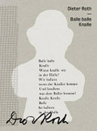 Dieter Roth, balle balle knalle [... anlässlich der Ausstellung "Dieter Roth. Balle Balle Knalle" im Kunstmuseum Stuttgart, 13. Dezember 2014 - 12. April 2015]