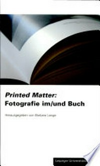 Printed matter: Fotografie im/und Buch