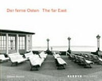 Der ferne Osten: Fotografien aus Ostdeutschland 1989 - 2009 : photographies from East Germany 1989 - 2009