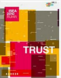 Trust: eine Ausstellung anlässlich der ISEA 2010 RUHR;