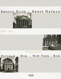 Ernest Nash: 1898 - 1974 : Photographie Potsdam, Rom, New York, Rom