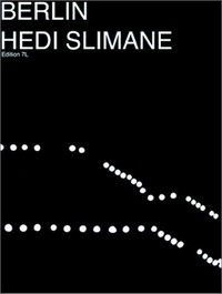 Berlin - Hedi Slimane [residency project KW studio program 2000 - 2002]