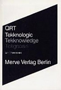 Tekknologic Tekknowledge Tekgnosis: ein Theoremix