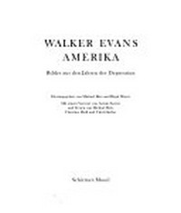 Walker Evans: Amerika ; Bilder aus den Jahren der Depression ; [... anläßlich der Ausstellung ..., die vom 15. August bis 15. Oktober 1990 in der Städtischen Galerie im Lenbachhaus München gezeigt wird]