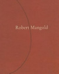 Robert Mangold, Träger des Alexej von Jawlensky-Preises: Gemälde und Zeichnungen 1984 - 1997