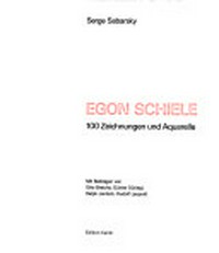 Egon Schiele: 100 Zeichnungen und Aquarelle