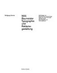 Willi Baumeister, Typographie und Reklamegestaltung [zur Ausstellung anlässlich des 100. Geburtstags von Willi Baumeister in der Staatlichen Akademie der Bildenden Künste Stuttgart, 14. Oktober - 17. November 1989]
