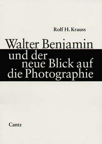 Walter Benjamin und der neue Blick auf die Photographie