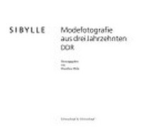 Sibylle: Modefotografie aus drei Jahrzehnten DDR