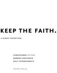 Diana Thater. Keep the faith: a survey exhibition ; [anläßlich der zeitgleichen Ausstellung "Diana Thater. Keep The Faith. A Survey Exhibition", Kunsthalle Bremen, Museum für Gegenwartskunst Siegen, 21./19. März - 20. Juni 2004]