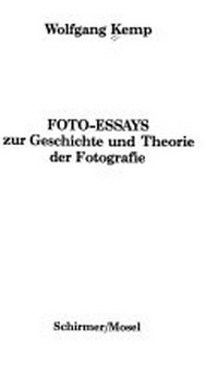 Foto-Essays: zur Geschichte und Theorie der Fotografie